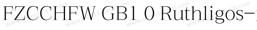 FZCCHFW GB1 0 Ruthligos字体转换
